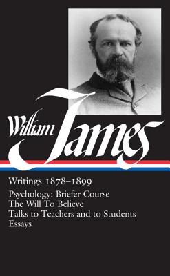 William James: Writings 1878-1899 (LOA #58) - James, William