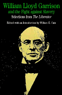 William Lloyd Garrison and the Fight Against Slavery