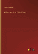 William Morris: A Critical Study