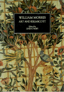 William Morris: Art and Kelmscott - Parry, Linda (Editor)