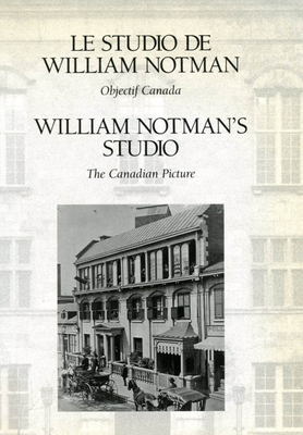 William Notman's Studio: The Canadian Picture - Triggs, Stanley