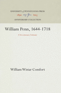 William Penn, 1644-1718: A Tercentenary Estimate