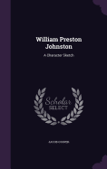 William Preston Johnston: A Character Sketch