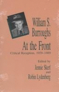 William S. Burroughs at the Front: Critical Reception, 1959 - 1989