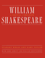 William Shakespeare: A Textual Companion