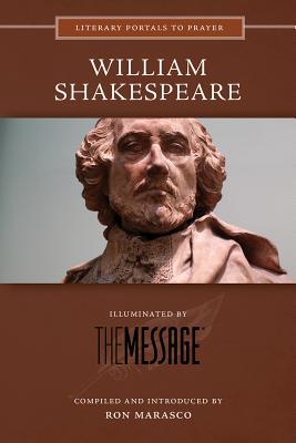 William Shakespeare: Illuminated by the Message - Marasco, Ron (Editor)