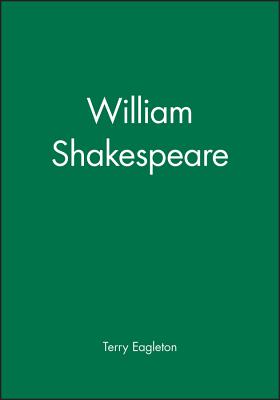 William Shakespeare - Eagleton, Terry