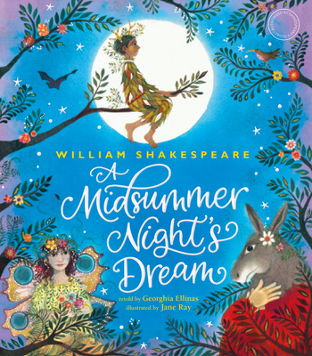 William Shakespeare's a Midsummer Night's Dream - Shakespeare's Globe, and Ellinas, Georghia (Retold by)