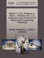 William T. Farr, Petitioner, V. Peter J. Pitchess, Etc. U.S. Supreme Court Transcript of Record with Supporting Pleadings - Hurwitz, Mark, and Larson, John H