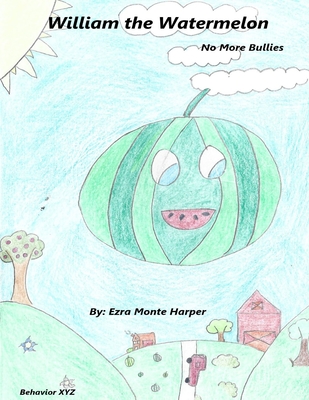 William the Watermelon - Harper, Ezra Monte