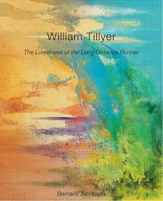 William Tillyer: The Loneliness of the Long Distance Runner - Jacobson, Bernard