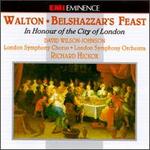 William Walton: Belshazzar's Feast; In Honour of the City of London