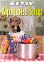 William Wegman's Alphabet Soup