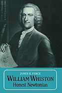William Whiston: Honest Newtonian