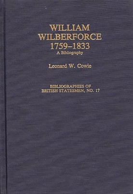 William Wilberforce, 1759-1833: A Bibliography - Cowie, Leonard W
