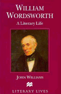 William Wordsworth: A Literary Life