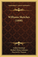 Williams Sketches (1898)