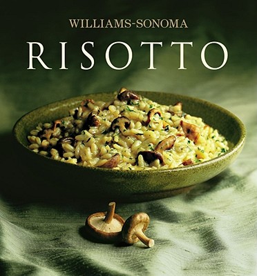 Williams Sonoma Risotto - PAMELA, SHELDON JONES