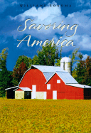 Williams-Sonoma Savoring America: Recipes and Reflections on American Cooking - Fletcher, Janet Kessel (Text by), and Williams, Chuck (Editor), and Barnhurst, Noel (Photographer), and Conan, Kerri, and...