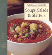 Williams-Sonoma the Best of the Kitchen Library: Soups, Salads & Starters