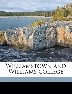 Williamstown and Williams College - Perry, Arthur Latham