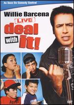 Willie Barcena: Live - Deal With It! - Scott Montoya