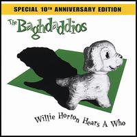 Willie Horton Hears a Who - The Baghdaddios