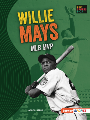 Willie Mays: Mlb MVP - Starr, Abbe L