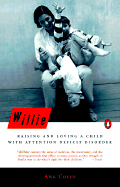 Willie: Raising and Loving a Child with Attention Deficit Disorder