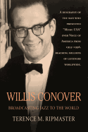 Willis Conover: Broadcasting Jazz To The World