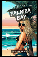 Willkommen in Palmira Bay