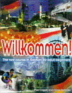 Willkommen!: Student's Book: A Course in German for Adult Beginners