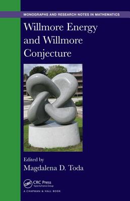 Willmore Energy and Willmore Conjecture - Toda, Magdalena D. (Editor)