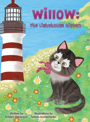 Willow: The Lighthouse Kitten - Halverson, Kristen
