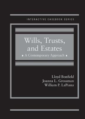 Wills, Trusts and Estates: A Contemporary Approach - CasebookPlus - Bonfield, Lloyd, and Grossman, Joanna L., and LaPiana, William P.