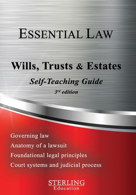 Wills, Trusts & Estates: Essential Law Self-Teaching Guide - Education, Sterling