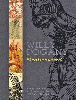 Willy Pogny Rediscovered - Pogany, Willy, and Menges, Jeff A (Editor)