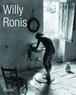 Willy Ronis: C'Est La Vie