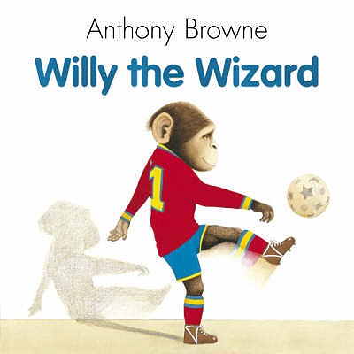 Willy The Wizard - Browne, Anthony