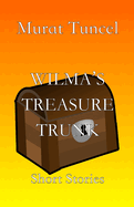 Wilma's Treasure Trunk: Short Stories