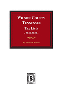Wilson County, Tennessee Tax Lists, 1830-1832.