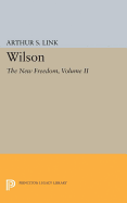 Wilson, Volume II: The New Freedom