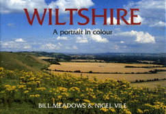 Wiltshire - A Portrait in Colour - Meadows, Bill, and Vile, Nigel