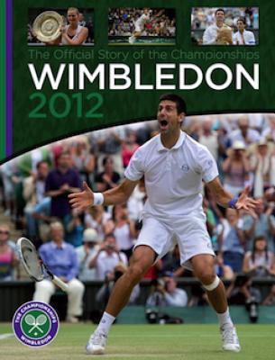 Wimbledon 2012: The Official Story of the Championships - Harman, Neil