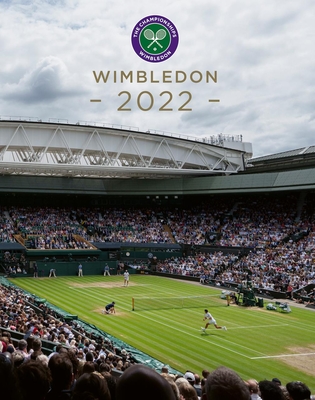 Wimbledon 2022: The official story of The Championships - Newman, Paul