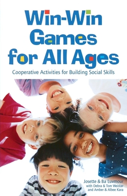 Win-Win Games for All Ages: Cooperative Activities for Building Social Skills - Sambhava, Sambhava