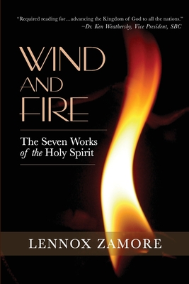 Wind and Fire: The Seven Works of the Holy Spirit - Zamore, Lennox