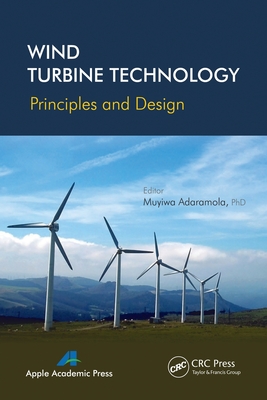 Wind Turbine Technology: Principles and Design - Adaramola, Muyiwa (Editor)