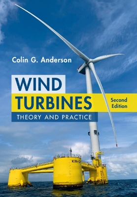 Wind Turbines: Theory and Practice - Anderson, Colin G.