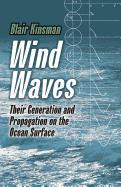 Wind Waves: Their Generation and Propagation on the Ocean Surface
